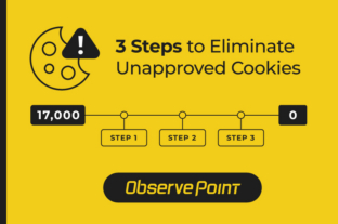 Header for 3 Steps to Eliminate Unapproved Cookies